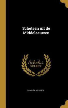 Hardcover Schetsen Uit de Middeleeuwen [Dutch] Book