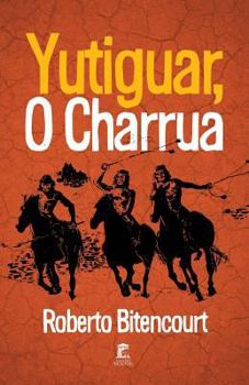 Paperback Yutiguar, O Charrua [Portuguese] Book
