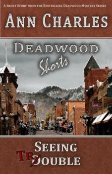 Deadwood Shorts: Short Stories from the Deadwood Mystery Series - Book  of the Deadwood