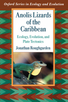 Hardcover Anolis Lizards of the Caribbean: Ecology, Evolution, and Plate Tectonics Book