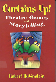 Paperback Curtains Up!: Theatre Games and Storytelling Book
