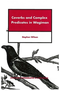 Paperback Coverbs and Complex Predicates in Wagiman Book