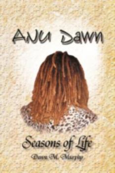 Paperback Anu Dawn Seasons of Life Book