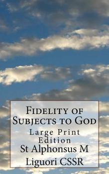 Paperback Fidelity of Subjects to God: Large Print Edition Book
