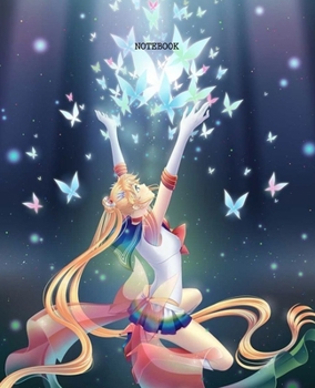 Notebook: Sailor Moon Anime Soft Glossy Cover College Ruled Pages Book 7.5 x 9.25 Inches 110 Pages