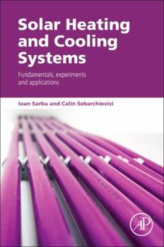 Paperback Solar Heating and Cooling Systems: Fundamentals, Experiments and Applications Book