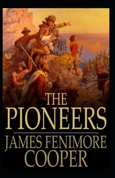 Paperback The Pioneers-Original Edition(Annotated) Book