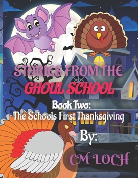 Paperback Stories From The Ghoul School Book Two: The School's First Thanksgiving Book