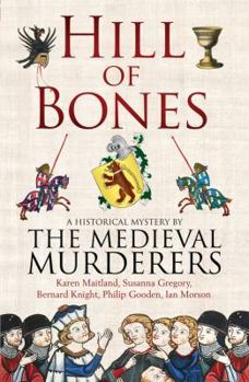 Paperback Hill of Bones: A Historical Mystery by the Medieval Murderers Book