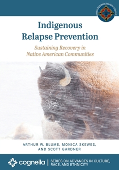 Paperback Indigenous Relapse Prevention: Sustaining Recovery in Native American Communities Book