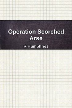 Paperback Operation Scorched Arse Book