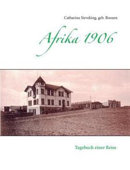 Paperback Afrika 1906: Tagebuch einer Reise [German] Book