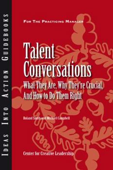 Paperback Talent Conversations: What They Are, Why They're Crucial, and How to Do Them Right Book