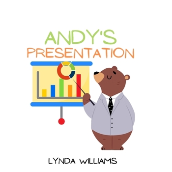 Paperback Andy's Presentation Bear Story for Small Toddlers Book