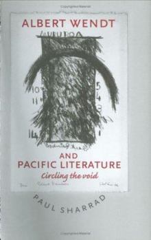 Hardcover Albert Wendt and Pacific Literature: Circling the Void Book