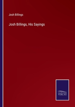 Paperback Josh Billings, His Sayings Book