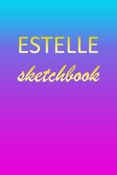 Estelle: Sketchbook | Blank Imaginative Sketch Book Paper | Pink Blue Gold Custom Letter E Personalized Cover | Teach & Practice Drawing for ... Doodle Pad | Create, Imagine & Learn to Draw