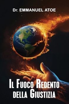 Il Fuoco Redento della Giustizia (Italian Edition)