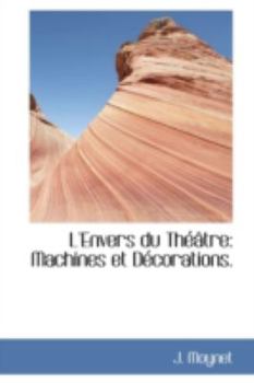 Paperback L'Envers Du Theatre: Machines Et Decorations Book
