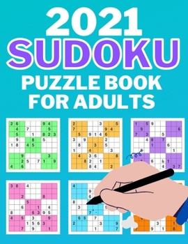 Paperback 2021 Sudoku Puzzle Book for Adults: Fun Easy to Medium Difficulty Level Sudoku Games with Solutions V2 Book