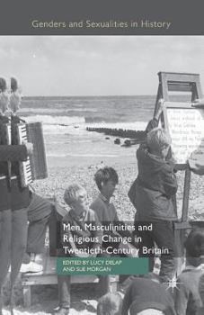 Paperback Men, Masculinities and Religious Change in Twentieth-Century Britain Book