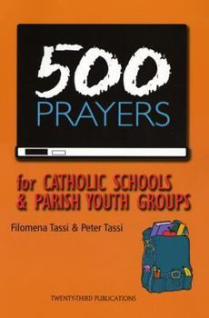 Paperback 500 Prayers for Catholic Schools & Parish Youth Groups Book