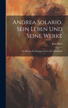 Hardcover Andrea Solario, sein Leben und seine Werke; ein Beitrag zur Kunstgeschichte der Lombardei [German] Book