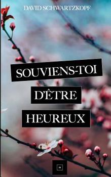 Paperback Souviens-Toi d'Être Heureux [French] Book