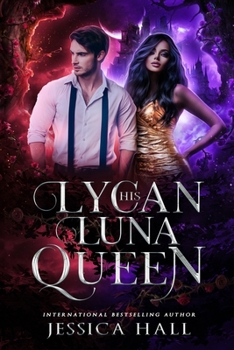 Paperback His Lycan Luna Queen: Lycan Luna Series book 5 Book