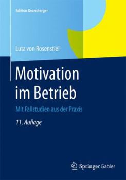 Paperback Motivation Im Betrieb: Mit Fallstudien Aus Der PRAXIS [German] Book