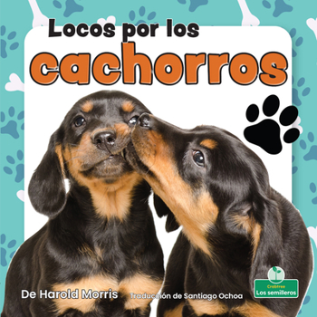 Paperback Locos Por Los Cachorros (Crazy about Puppies) [Spanish] Book