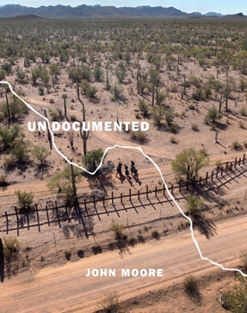Hardcover Undocumented: Immigration and the Militarization of the United States-Mexico Border Book