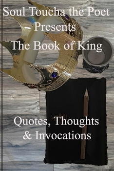 The Book of King: Quotes, Thoughts & Invocations