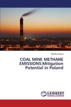 Paperback Coal Mine Methane Emissions: Mitigation Potential in Poland Book