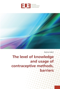 Paperback The level of knowledge and usage of contraceptive methods, barriers Book