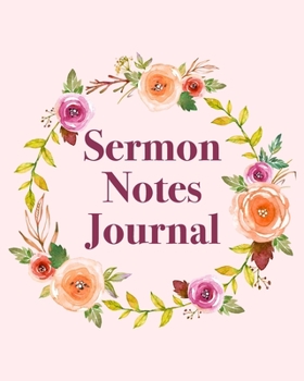 Paperback Sermon Notes Journal: An Inspirational Worship Notebook Book