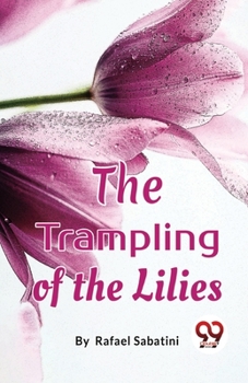 Paperback The Trampling Of The Lilies Book