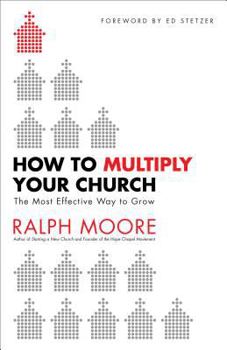 Paperback How to Multiply Your Church: The Most Effective Way to Grow Book