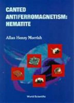 Hardcover Canted Antiferromagnetism: Hematite Book