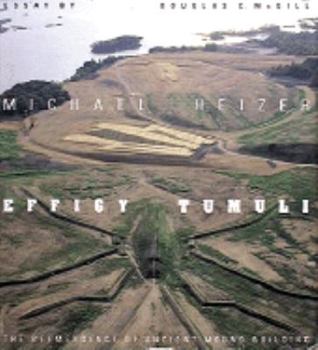 Hardcover Effigy Tumuli: The Reemergence of Ancient Mound Building Book