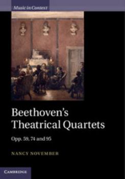 Beethoven's Theatrical Quartets: Opp. 59, 74 and 95 - Book  of the Music in Context