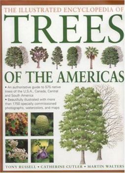 Hardcover Illustrated Encyclopedia of Trees of the Americas: An Authorative Guide to Over 500 Native Trees of the USA, Canada, Central and South America Book