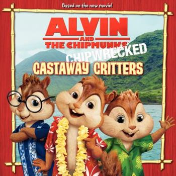 Paperback Alvin and the Chipmunks: Chipwrecked: Castaway Critters Book