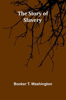Paperback The Story of Slavery Book