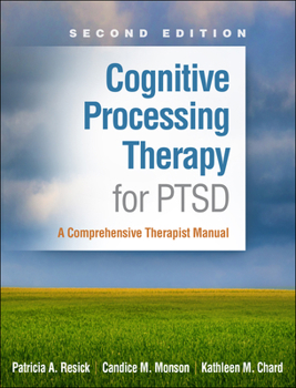 Paperback Cognitive Processing Therapy for PTSD: A Comprehensive Therapist Manual Book