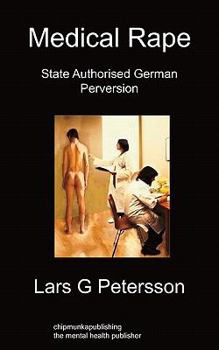 Paperback Medical Rape: State Authorised German Perversion Book