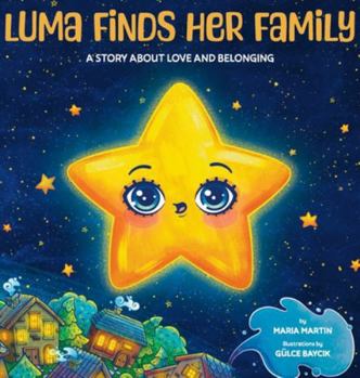 Luma Finds Her Family: A story about love and belonging