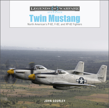 Hardcover Twin Mustang: North American's P-82, F-82, and Xp-82 Fighters Book