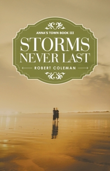 Paperback Storms Never Last: Anna's Town Book Iii Book