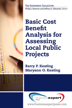 Paperback Basic Cost Benefit Analysis for Assessing Local Public Projects Book